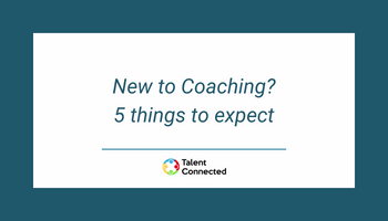 New to coaching? 5 things to expect